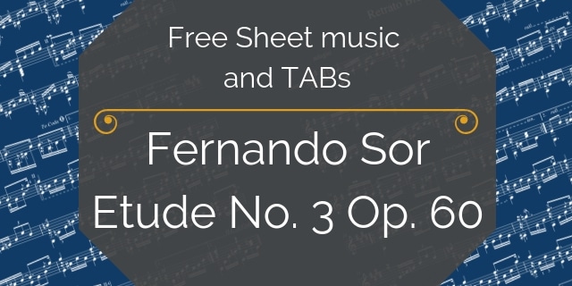 Featured image for “Sor, Fernando – Op. 60 No. 03 Etude”